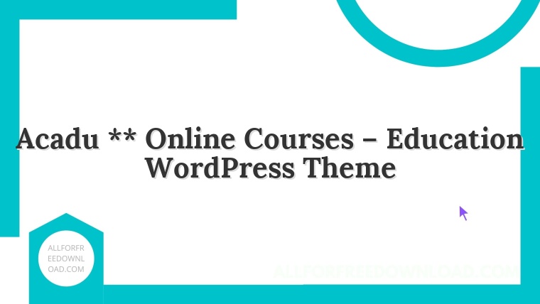Acadu ** Online Courses – Education WordPress Theme