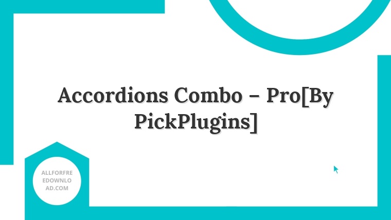 Accordions Combo – Pro[By PickPlugins]