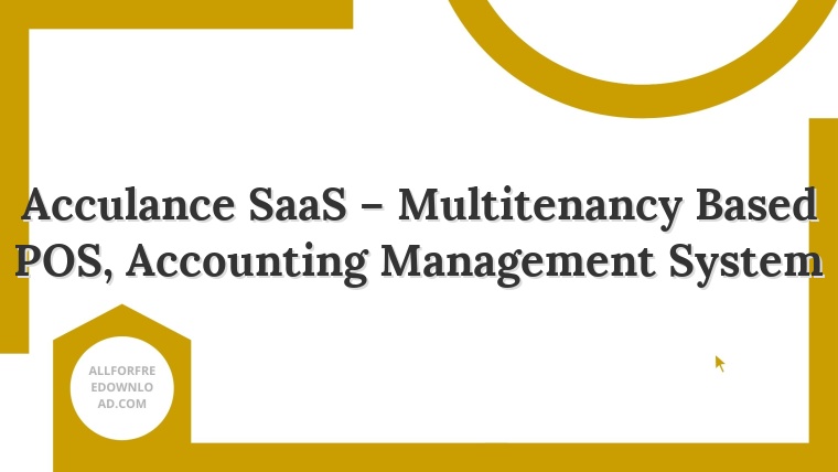 Acculance SaaS – Multitenancy Based POS, Accounting Management System