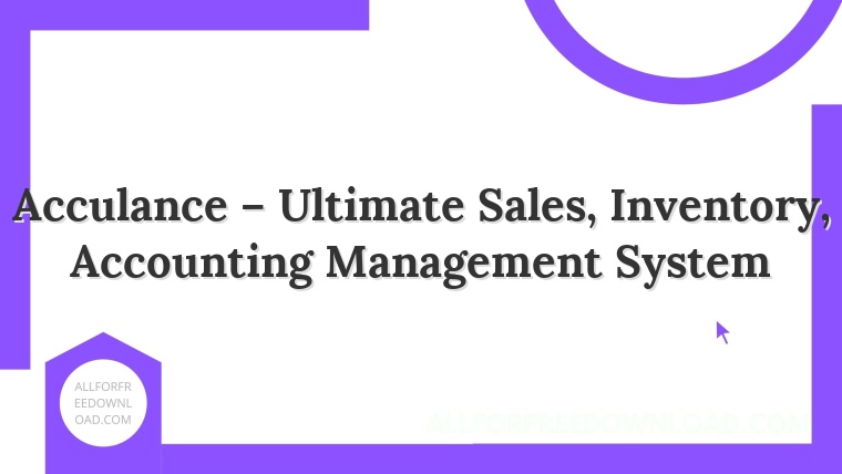 Acculance – Ultimate Sales, Inventory, Accounting Management System