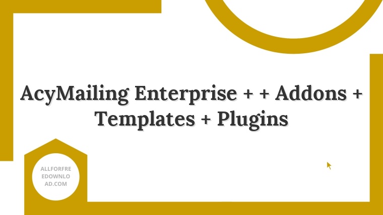 AcyMailing Enterprise + + Addons + Templates + Plugins