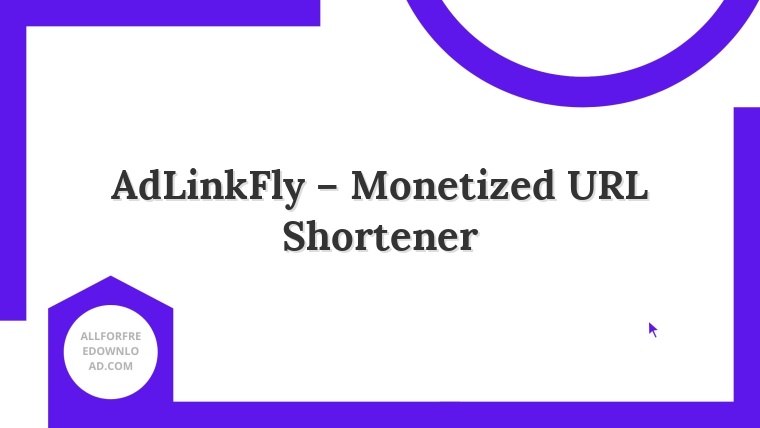 AdLinkFly – Monetized URL Shortener