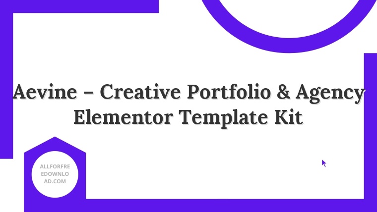 Aevine – Creative Portfolio & Agency Elementor Template Kit
