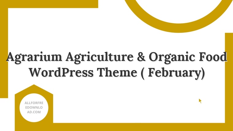 Agrarium Agriculture & Organic Food WordPress Theme ( February)