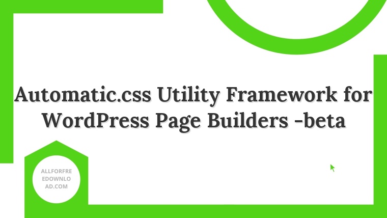 Automatic.css Utility Framework for WordPress Page Builders -beta