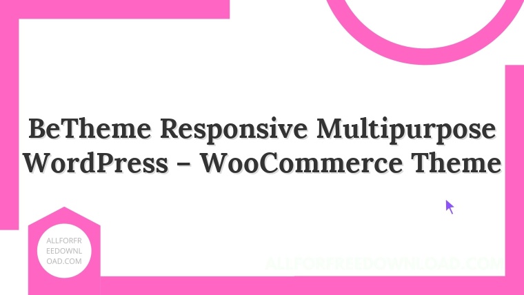 BeTheme Responsive Multipurpose WordPress – WooCommerce Theme