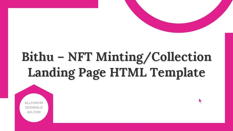 Bithu – NFT Minting/Collection Landing Page HTML Template