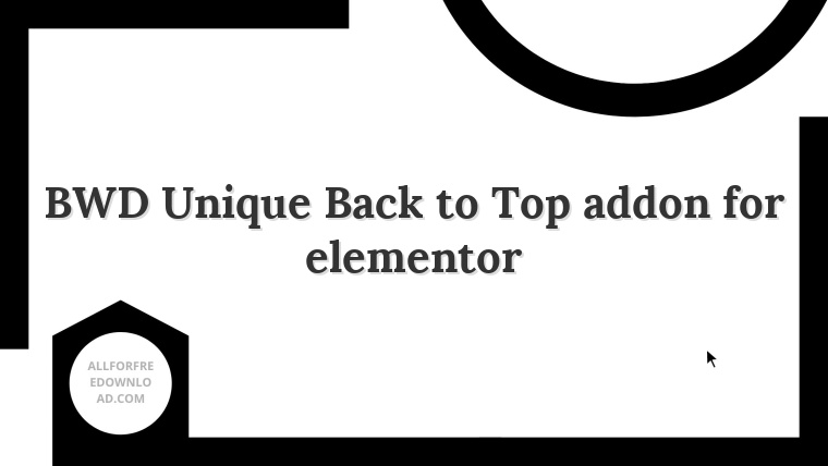 BWD Unique Back to Top addon for elementor