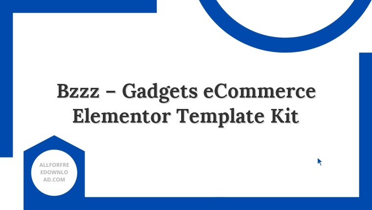 Bzzz – Gadgets eCommerce Elementor Template Kit