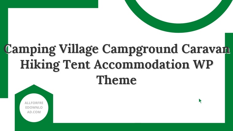 Camping Village Campground Caravan Hiking Tent Accommodation WP Theme