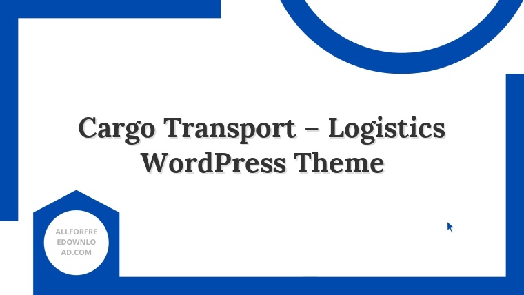 Cargo Transport – Logistics WordPress Theme