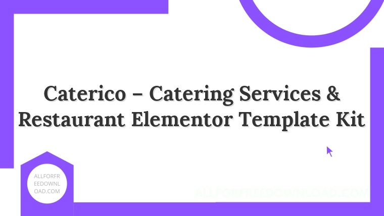 Caterico – Catering Services & Restaurant Elementor Template Kit