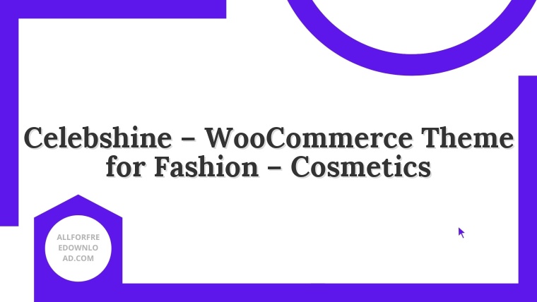Celebshine – WooCommerce Theme for Fashion – Cosmetics