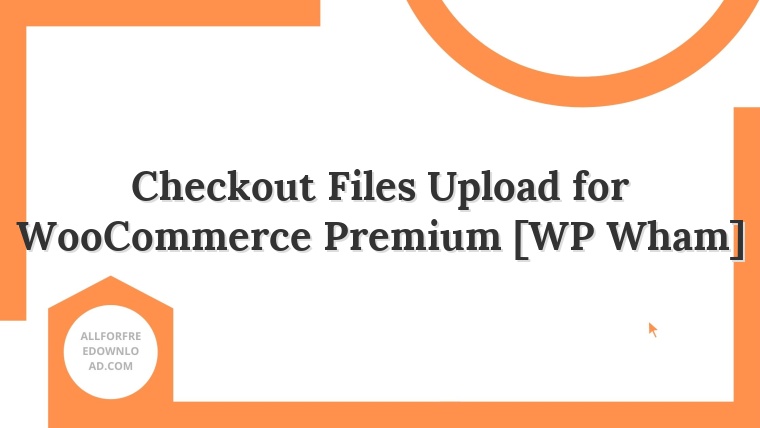 Checkout Files Upload for WooCommerce Premium [WP Wham]