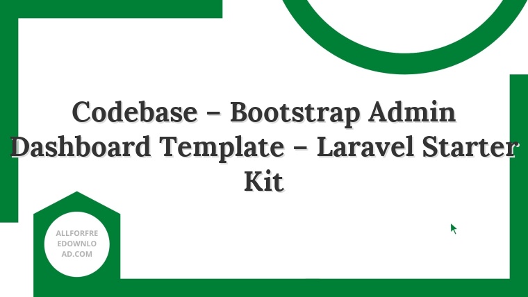 Codebase – Bootstrap Admin Dashboard Template – Laravel Starter Kit