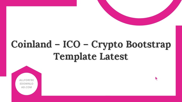 Coinland – ICO – Crypto Bootstrap Template Latest