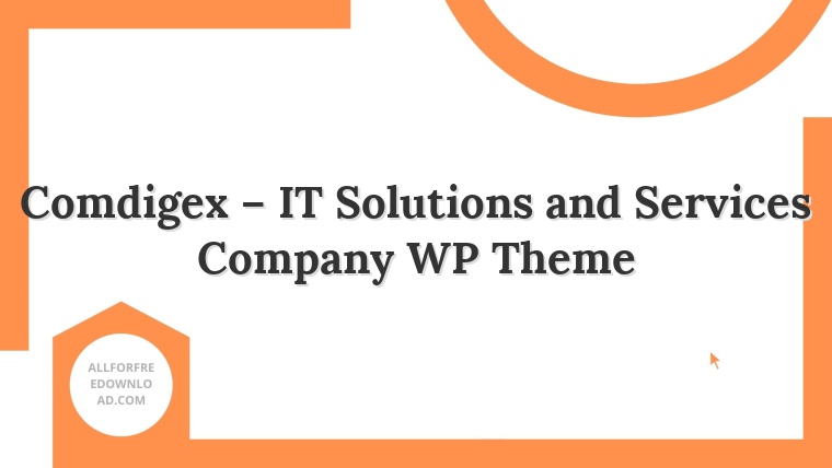 Comdigex – IT Solutions and Services Company WP Theme