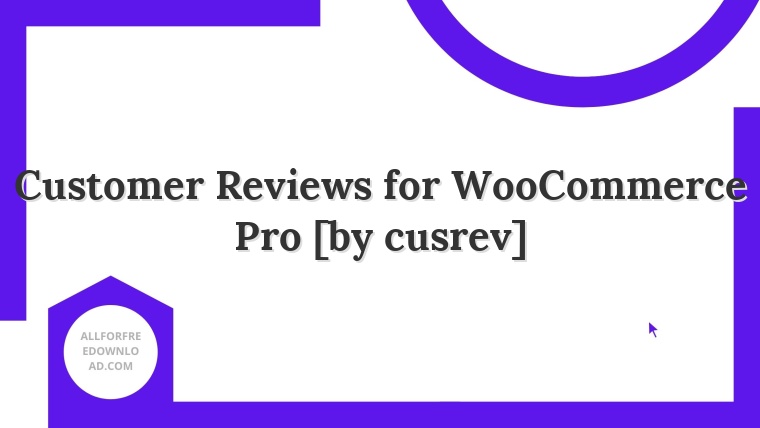 Customer Reviews for WooCommerce Pro [by cusrev]