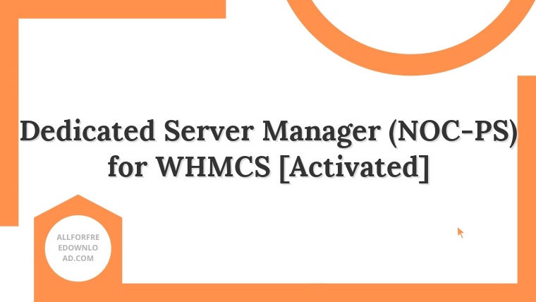 Dedicated Server Manager (NOC-PS) for WHMCS [Activated]