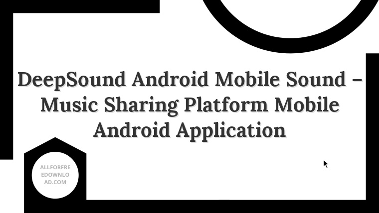 DeepSound  Android Mobile Sound – Music Sharing Platform Mobile Android Application