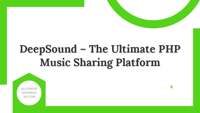 DeepSound – The Ultimate PHP Music Sharing Platform