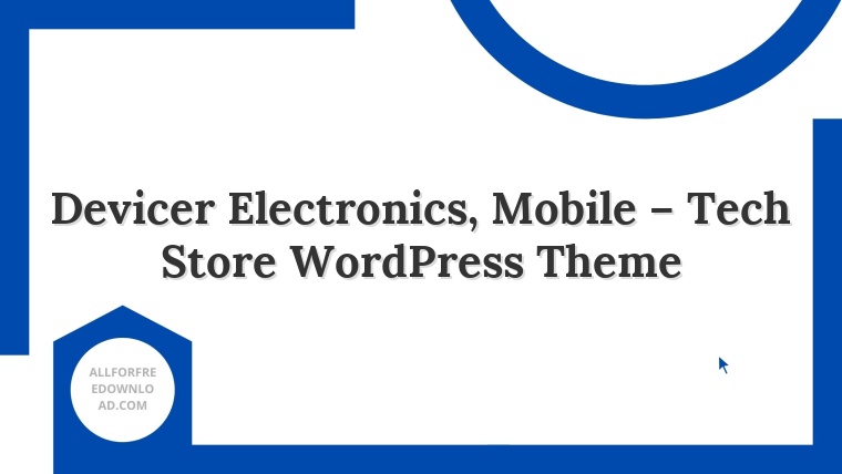 Devicer Electronics, Mobile – Tech Store WordPress Theme