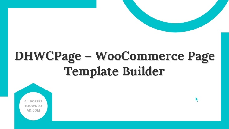 DHWCPage – WooCommerce Page Template Builder