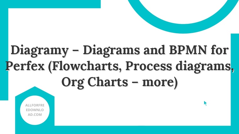 Diagramy – Diagrams and BPMN for Perfex (Flowcharts, Process diagrams, Org Charts – more)
