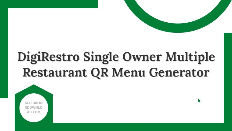 DigiRestro Single Owner Multiple Restaurant QR Menu Generator
