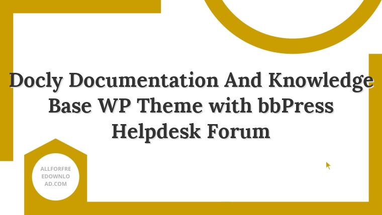 Docly Documentation And Knowledge Base WP Theme with bbPress Helpdesk Forum
