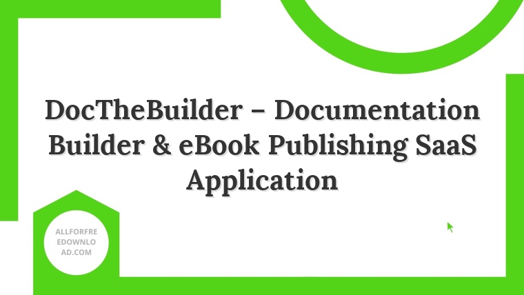 DocTheBuilder – Documentation Builder & eBook Publishing SaaS Application