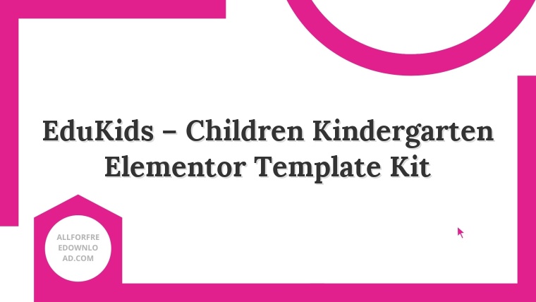 EduKids – Children Kindergarten Elementor Template Kit
