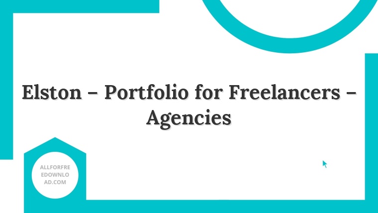 Elston – Portfolio for Freelancers – Agencies
