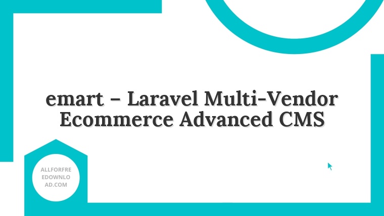 emart – Laravel Multi-Vendor Ecommerce Advanced CMS