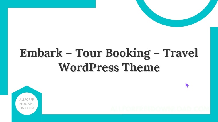 Embark – Tour Booking – Travel WordPress Theme