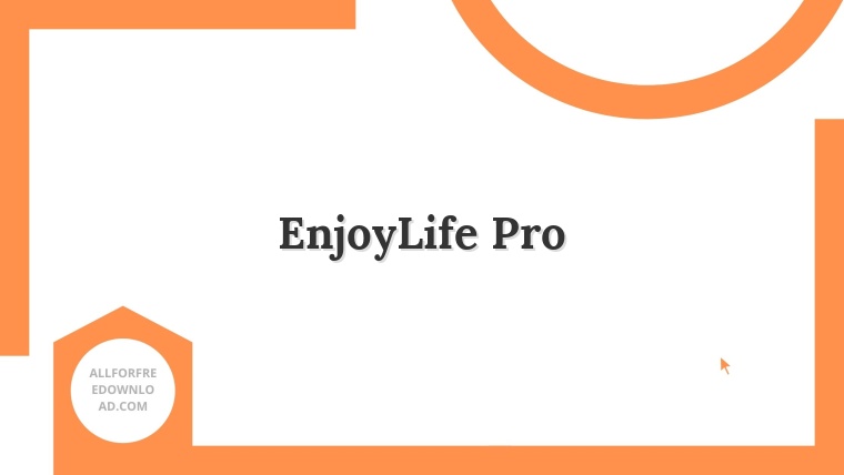 EnjoyLife Pro