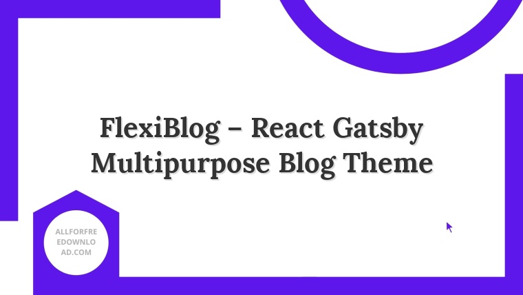 FlexiBlog – React Gatsby Multipurpose Blog Theme