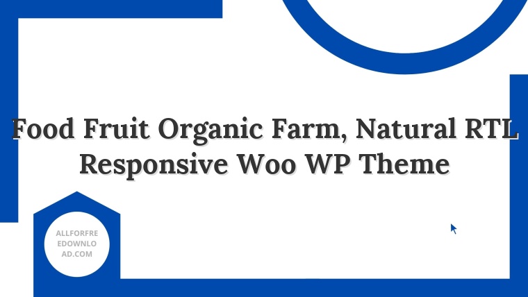 Food Fruit Organic Farm, Natural RTL Responsive Woo WP Theme