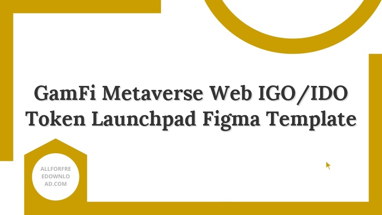 GamFi Metaverse Web IGO/IDO Token Launchpad Figma Template