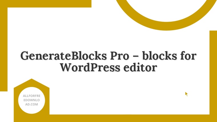 GenerateBlocks Pro – blocks for WordPress editor