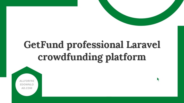 GetFund professional Laravel crowdfunding platform