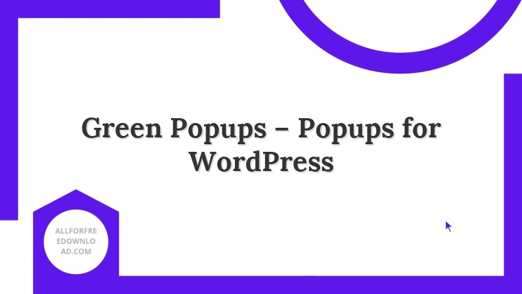 Green Popups – Popups for WordPress