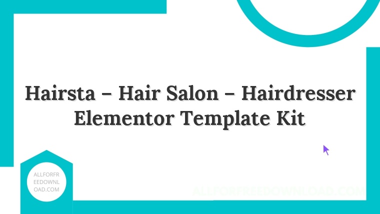 Hairsta – Hair Salon – Hairdresser Elementor Template Kit