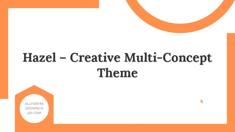 Hazel – Creative Multi-Concept Theme