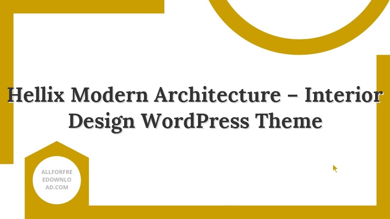 Hellix Modern Architecture – Interior Design WordPress Theme