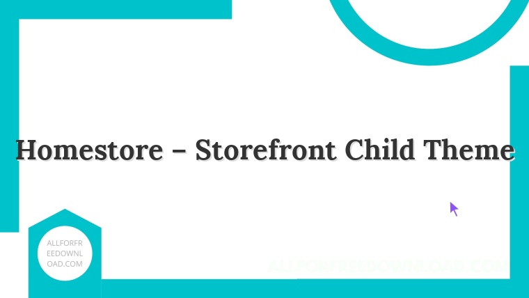 Homestore – Storefront Child Theme