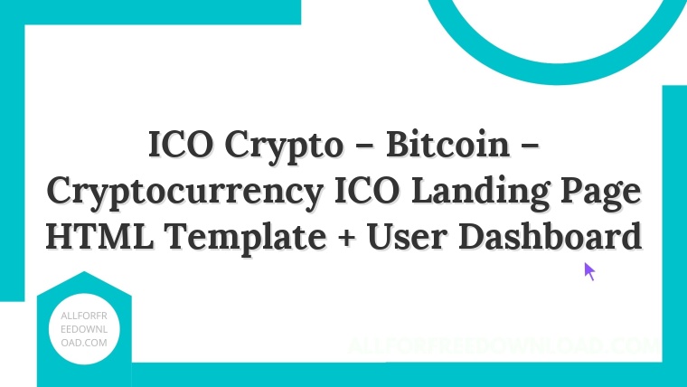 ICO Crypto – Bitcoin – Cryptocurrency ICO Landing Page HTML Template + User Dashboard