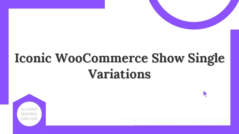 Iconic WooCommerce Show Single Variations
