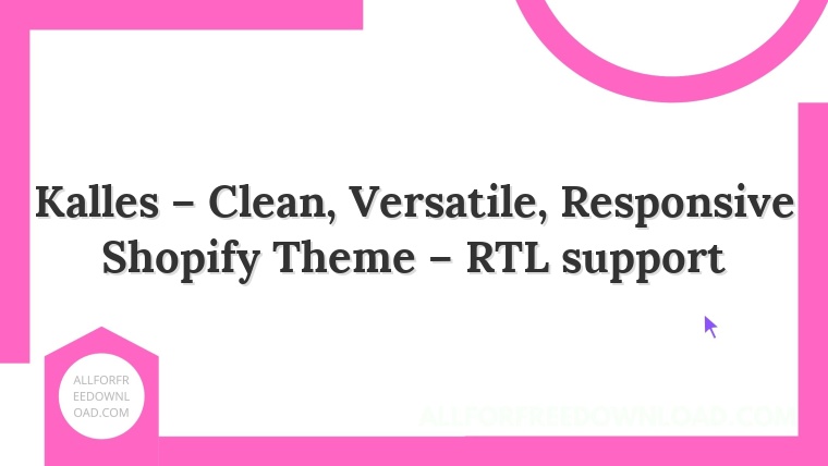 Kalles – Clean, Versatile, Responsive Shopify Theme – RTL support