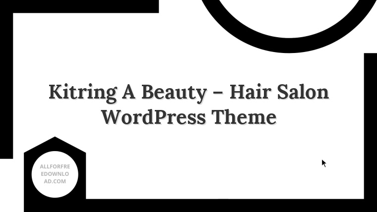 Kitring A Beauty – Hair Salon WordPress Theme